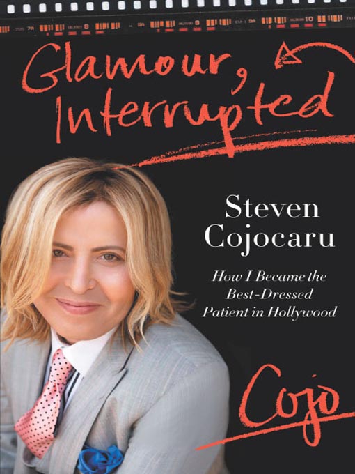 Title details for Glamour, Interrupted by Steven Cojocaru - Available